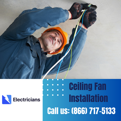 Expert Ceiling Fan Installation Services | Saint Cloud Electricians